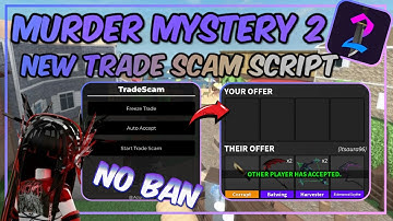 [ NEW 🔥] BEST MM2 TRADE-SCAM SCRIPT!(PASTEBIN) WORKING| NO BAN