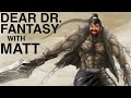 Dear dr fantasy episode 47 with matt from matts fantasy book reviews
