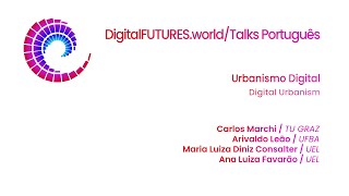 Digital Futures Talks: Urbanismo Digital