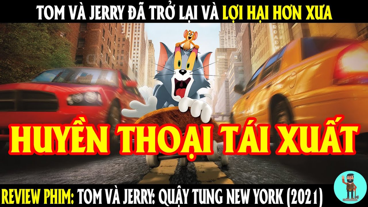Tom và Jerry đã trở lại và lợi hại hơn xưa | REVIEW PHIM | CHÚ CUỘI REVIEW