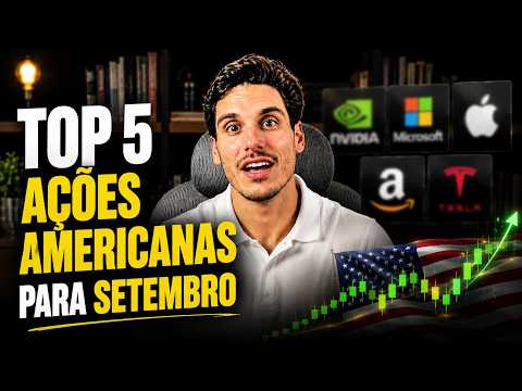 TOP 5 AÇÕES AMERICANAS PARA SETEMBRO 2026