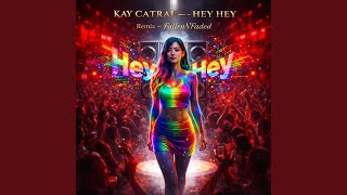 Hey Hey feat Kay Catral hyper Happy Mix