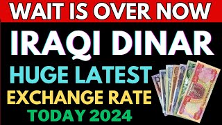 Iraqi Dinar✅WOW It's Good Iraqi Dinar Big Exchange Rate Today 2024 / Iraqi Dinar News Today / IQD RV