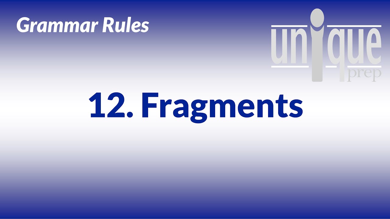 Grammar Rule 12 Fragments YouTube