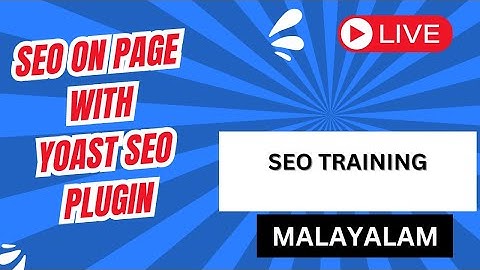 SEO On Page Optimization with Yoast SEO Plugin  - Malayalam Class Live