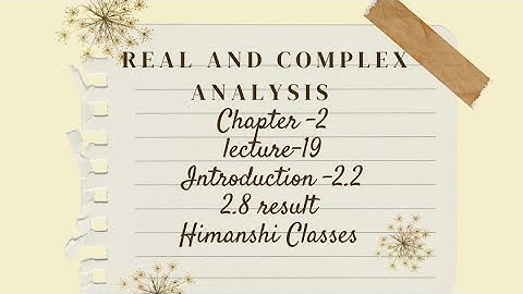 Real and complex analysis|Beta and gamma functions|ch-2|Exercise -2.2| 2.8 result|lecture19 |kuk