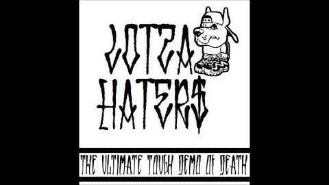 LOTZA HATERS - 01. INTRO