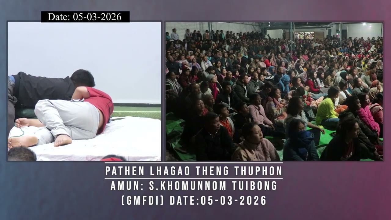 05 03 2026 PATHEN LHAGAO THENG THUPHON 8 PM  EDITED