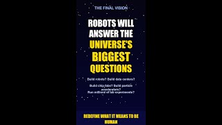 Robots Will Answer the Universe's BIGGEST Questions 🌌 #shorts