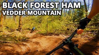 Black Forest HAM | Vedder Mountain, Cultus Lake, BC | MTB