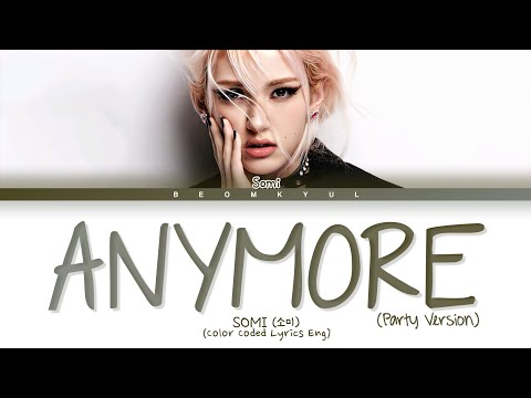SOMI Anymore Party Ver Lyrics Color Coded Lyrics 