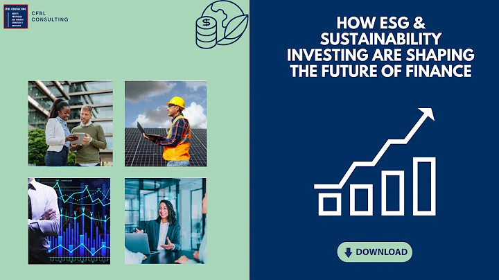 How ESG & Sustainability Investing are Shaping the Future of Finance