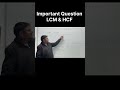 Important Questions of class 10th maths LCM & HCF #class10maths #realnumbers #primefactorisation