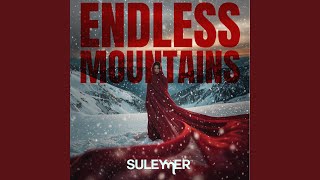 Endless Mountains - Suleymer