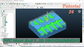 Autodesk PowerMill 2017 3D Programming PVC Mold Complete Tutorial