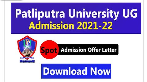 Patliputra University PPUP Registration Online Form 2021PPUP Undergraduate Admission Session 2021-24