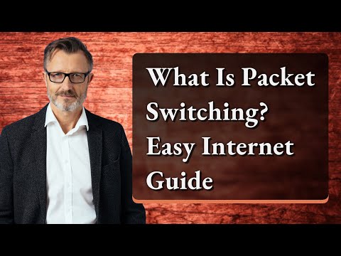 What Is Packet Switching? Easy Internet Guide