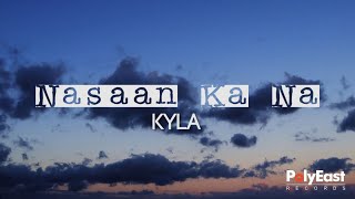 Kyla - Nasaan Ka Na (Official Lyric Video)
