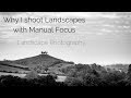 Why i shoot with manual focus  landscape photography  ben kapur