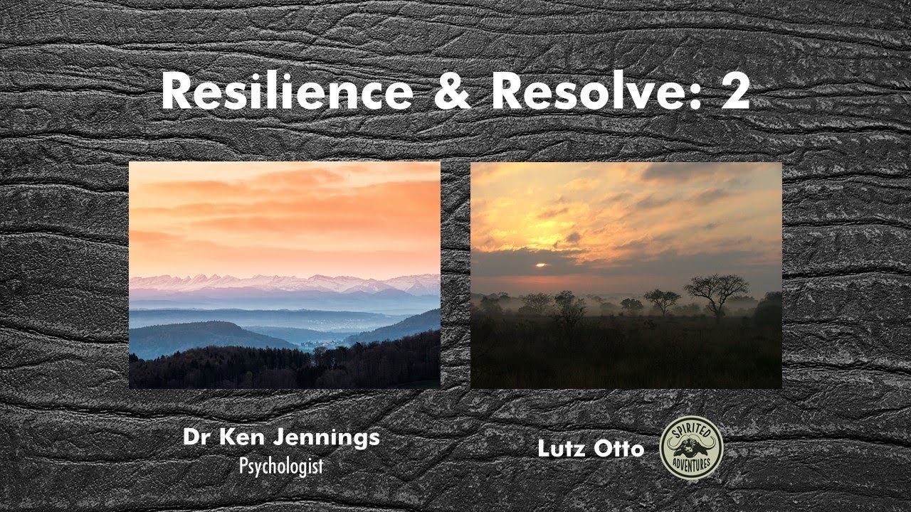 Resilience & Resolve 2 - On Our Unfolding Adventure