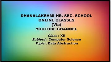 ONLINE CLASS - 12th Computer Science#Data Abstraction