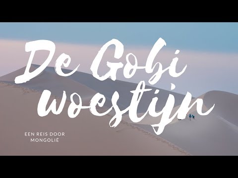 Video: Gobi-woestijn - Alternatieve Mening