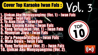 Kumpulan Lagu Karaoke Sang Legendaris 'IWAN FALS' | TOP 10 KARAOKE VOL. 3