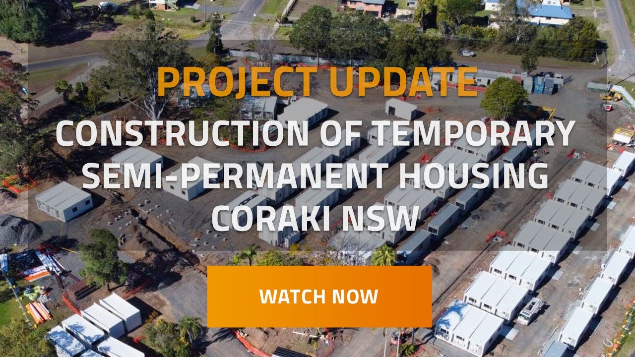 Construction of Temporary Semi-Permanent Housing – Coraki NSW