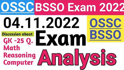 OSSC BSSO Exam Analysis || Date-04/11/2022 All Subjects Questions Discussion #ossc #bsso