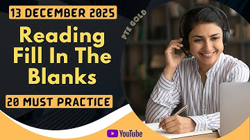 PTE Reading Fill in the Blanks - DECEMBER 2025 - MUST PRACTICE