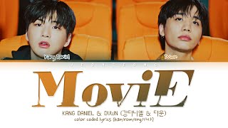 KANG DANIEL & DVWN  Movie Lyrics (강다니엘 Movie 가사)