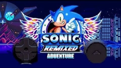 Sonic Remixed Adventure on Sonic Mania Plus(Android decomp)