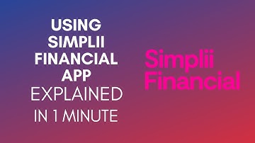 How To Use Simplii Financial App (2025)