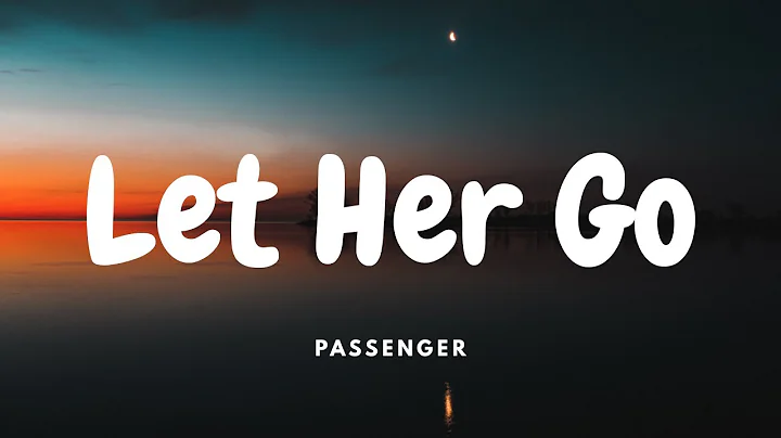 Passenger - Let Her Go (Lyrics) - DayDayNews