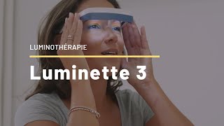 Luminette 3 vidéo