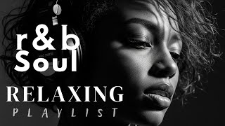 【R&B Soul 49】Chill R&B Soul Playlist - Vintage Feels with a Modern Touch