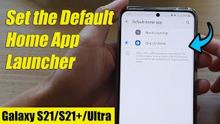 Galaxy S21/Ultra/Plus: How to Set the Default Home App Launcher screenshot 1