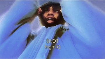 $NOT - high IQ [Official Lyric Video]