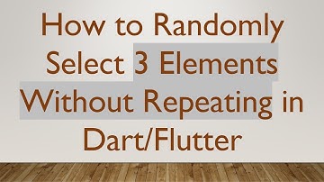 How to Randomly Select 3 Elements Without Repeating in Dart/Flutter
