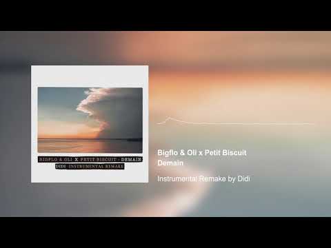 Bigflo & Oli x Petit Biscuit - Demain (Instrumental Remake by Didi) [2018]