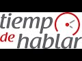 5-3-2022 TIEMPO DE HABLAR