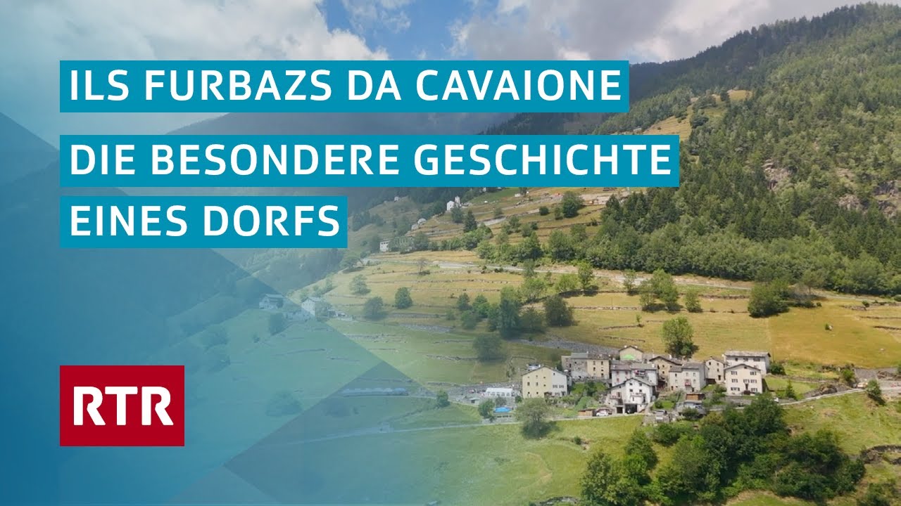 Ils «Furbaz» da Cavaione | Die besondere Geschichte eines Dorfs | Doku | Cuntrasts | RTR