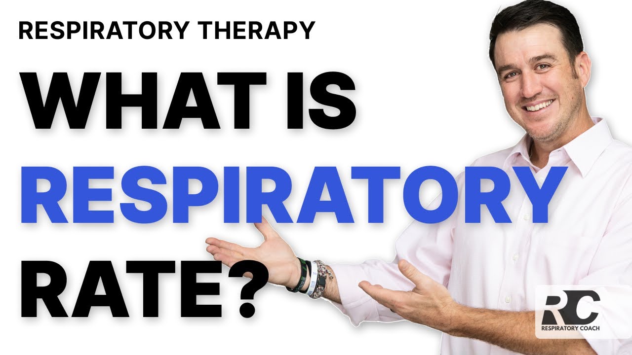 Respiratory Therapy - What is Respiratory Rate?
