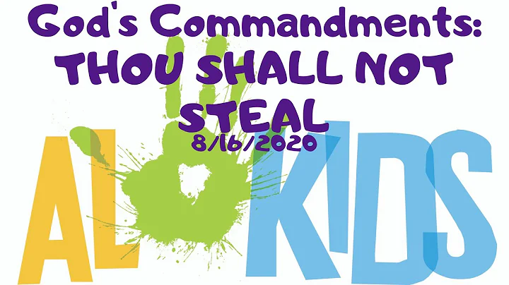 AL Kids Lesson - God's Commandments: Thou Shall Not Steal