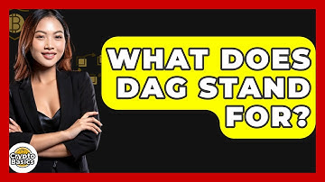 What Does DAG Stand For? - CryptoBasics360.com