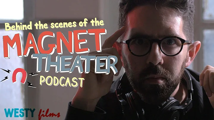 Behind the Scenes of the Magnet Theater Podcast