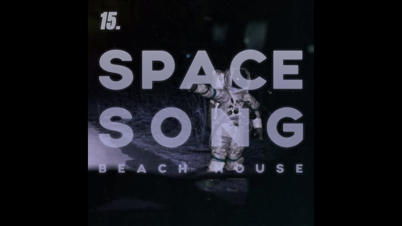 Expanse песня. Beach House Space Song. Space Song. Space Song Beach House обложка. Space Song Beach House текст.