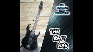 THE LAST WAR - Le Hangar des Guitares ( original song )