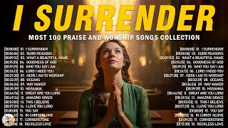 I Surrender - Elevation Worship Songs 2024 Playlist | Top Praise and Worship Songs Collection