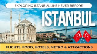 The ULTIMATE Istanbul Travel Guide (Budget Flights, Hotels, Food & Metro)